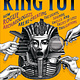 Back Bay Books Dinner with King Tut: How Rogue Archaeologists Are Re-creating the Sights, Sounds, Smells, and Tastes of Lost Civilizations