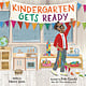 Little, Brown Books for Young Readers Kindergarten Gets Ready