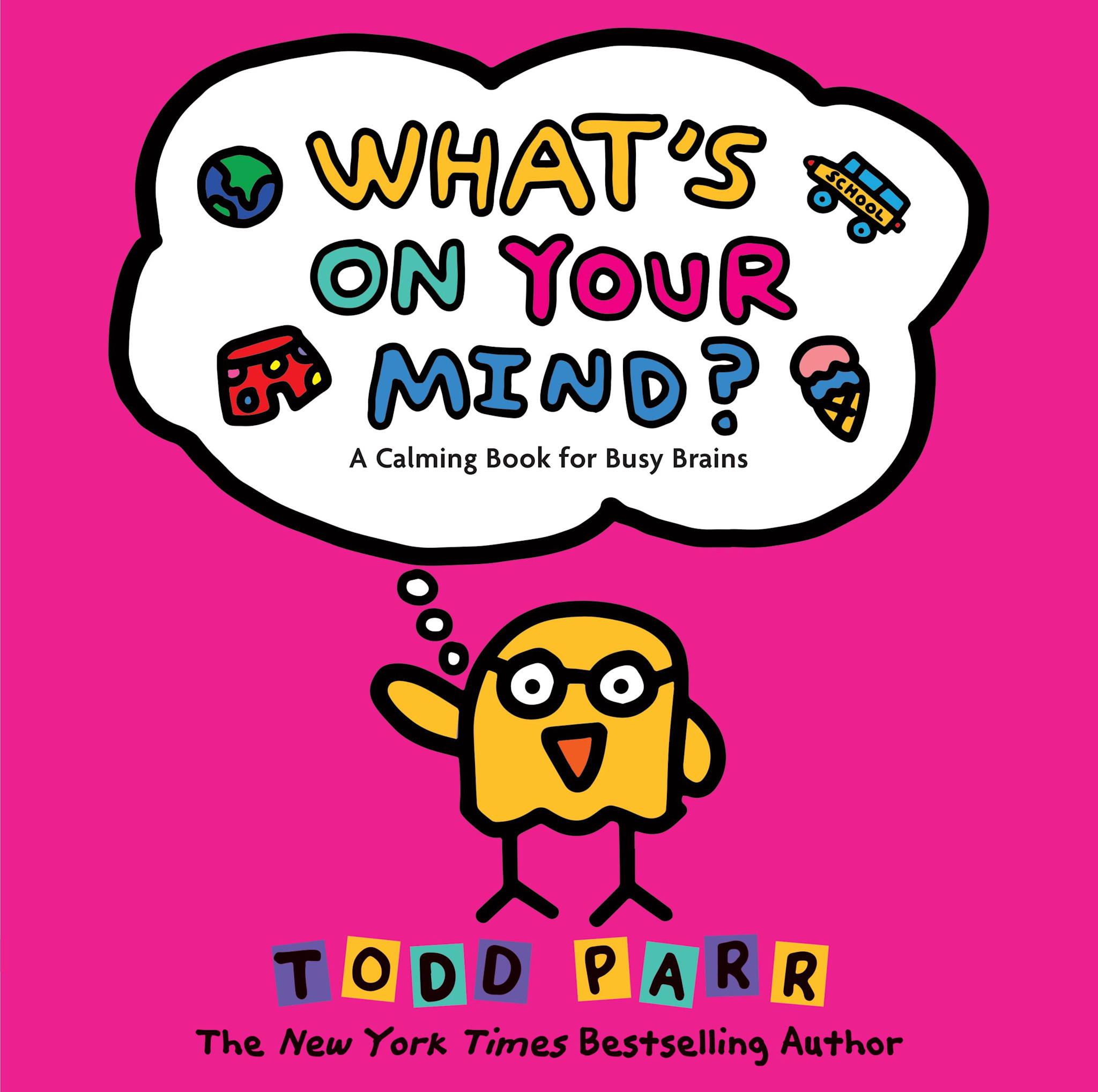 Little, Brown Books for Young Readers What's On Your Mind?: A Calming Book for Busy Brains