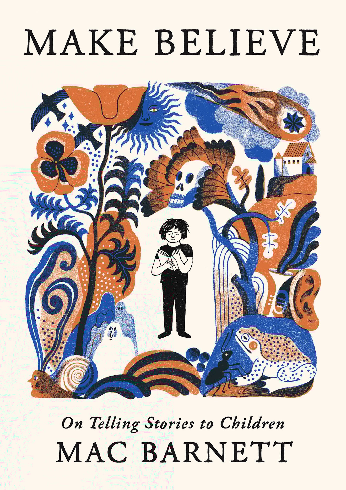 Little, Brown and Company Make Believe: On Telling Stories to Children