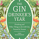Hamlyn The Gin Drinker's Year: Drinking and Other Things to Do With Gin, Season by Season