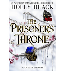 Little, Brown and Company The Prisoner's Throne: A Novel of Elfhame
