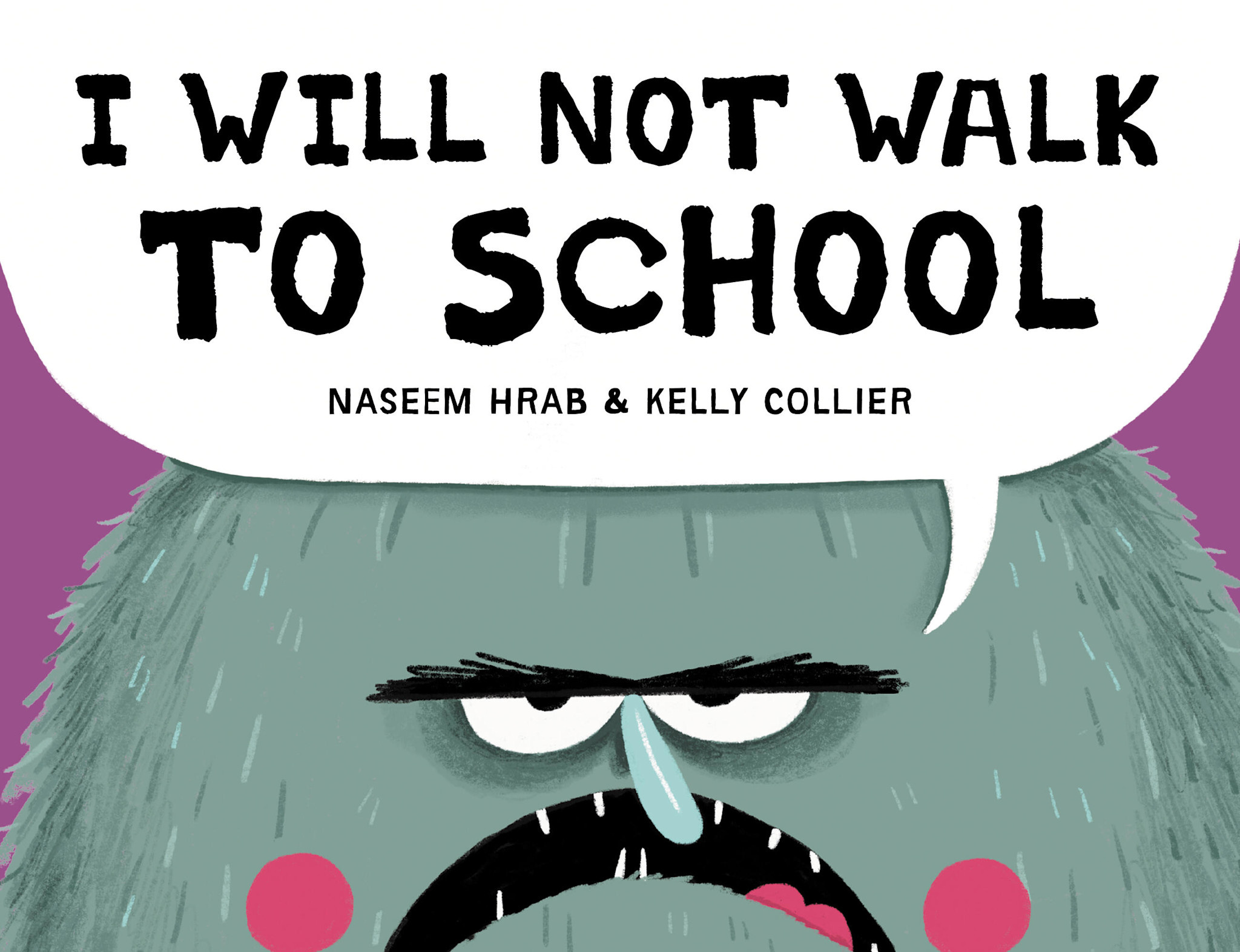 Kids Can Press I Will Not Walk to School