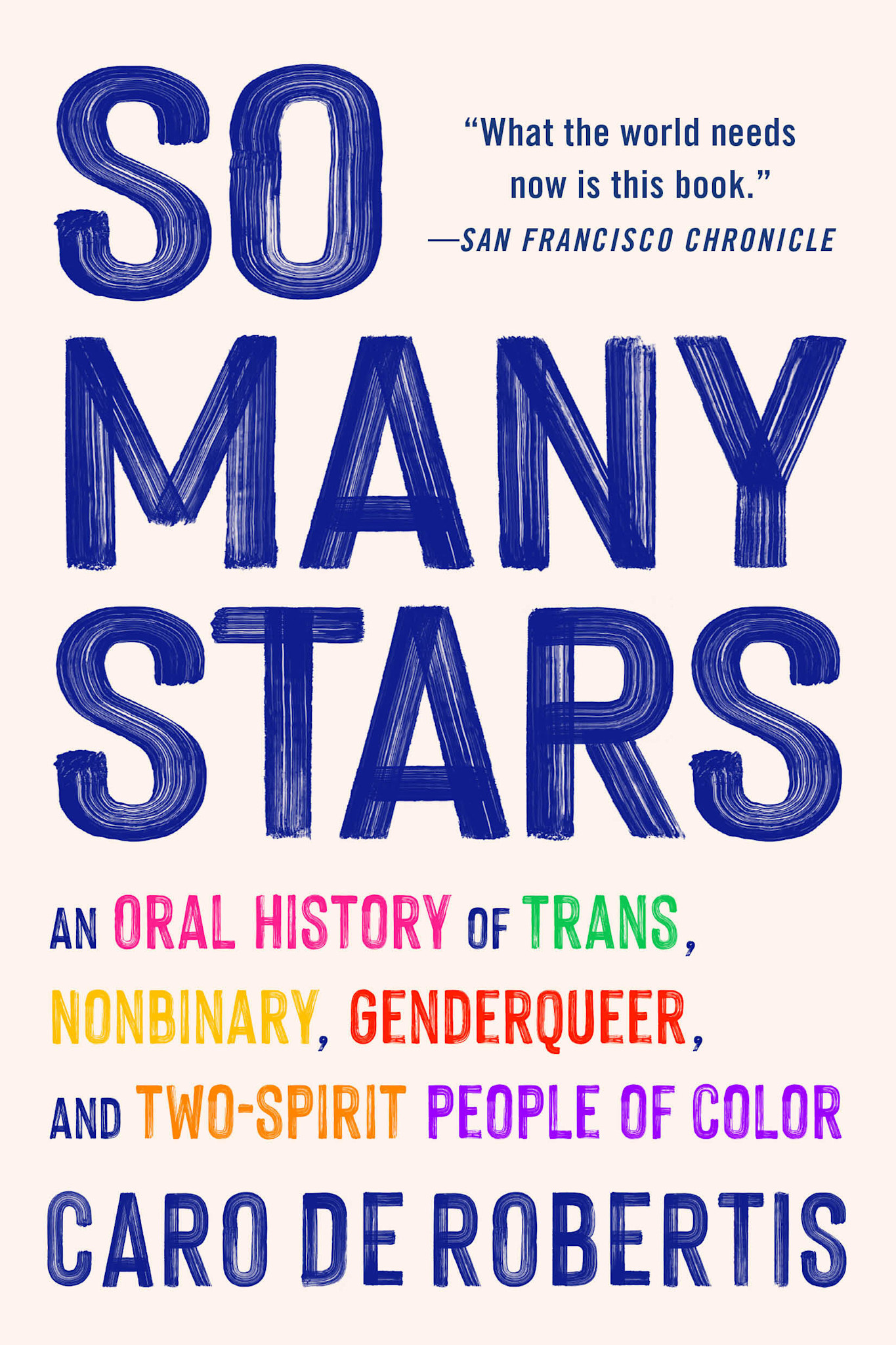Algonquin Books So Many Stars: An Oral History of Trans, Nonbinary, Genderqueer, and Two-Spirit People of Color