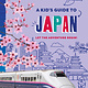 Lonely Planet Lonely Planet Kids A Kid's Guide to Japan