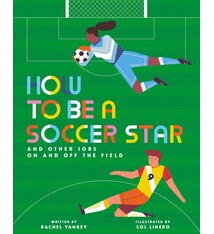 Nosy Crow How to Be a Soccer Star and Other Jobs On and Off the Field