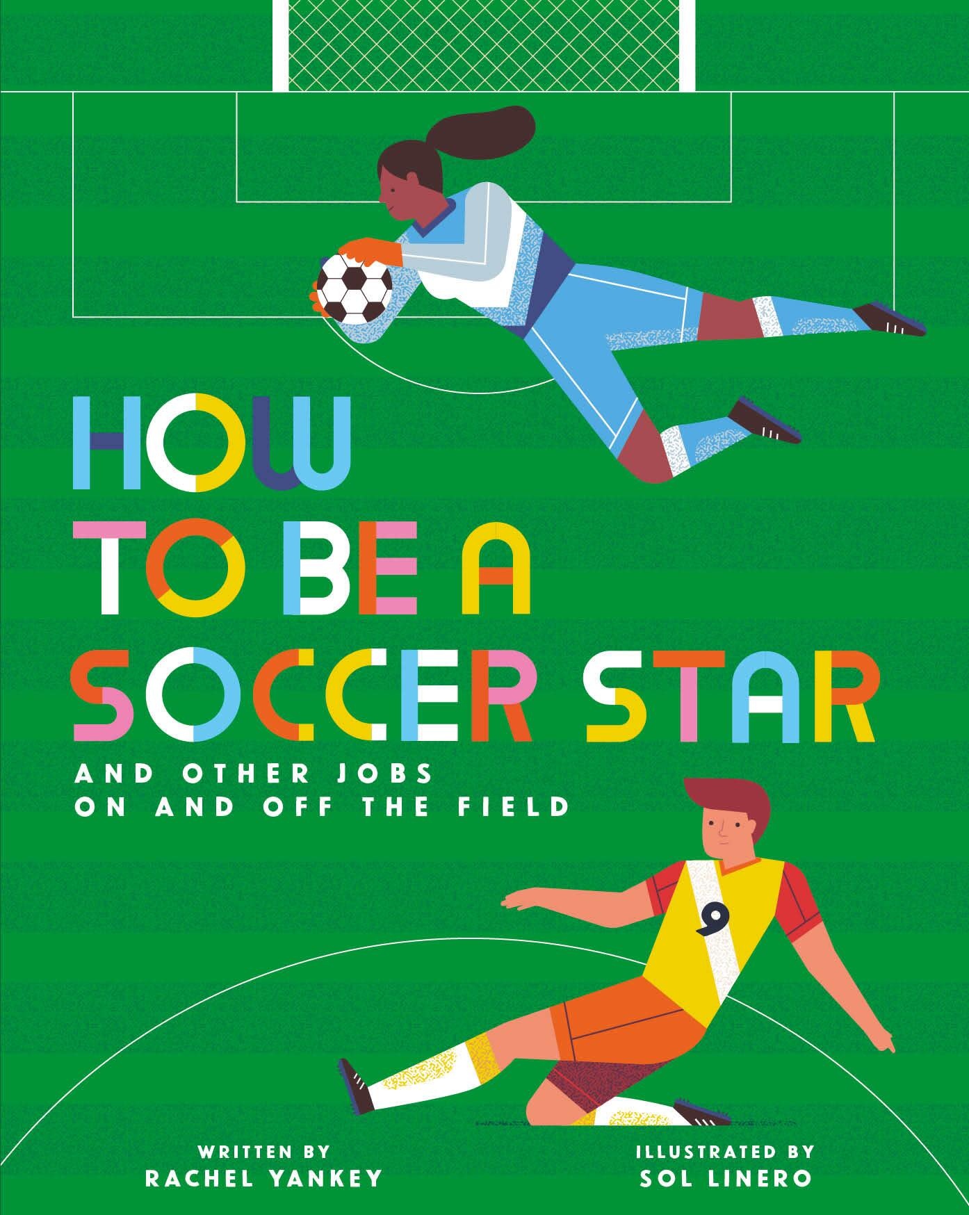 Nosy Crow How to Be a Soccer Star and Other Jobs On and Off the Field