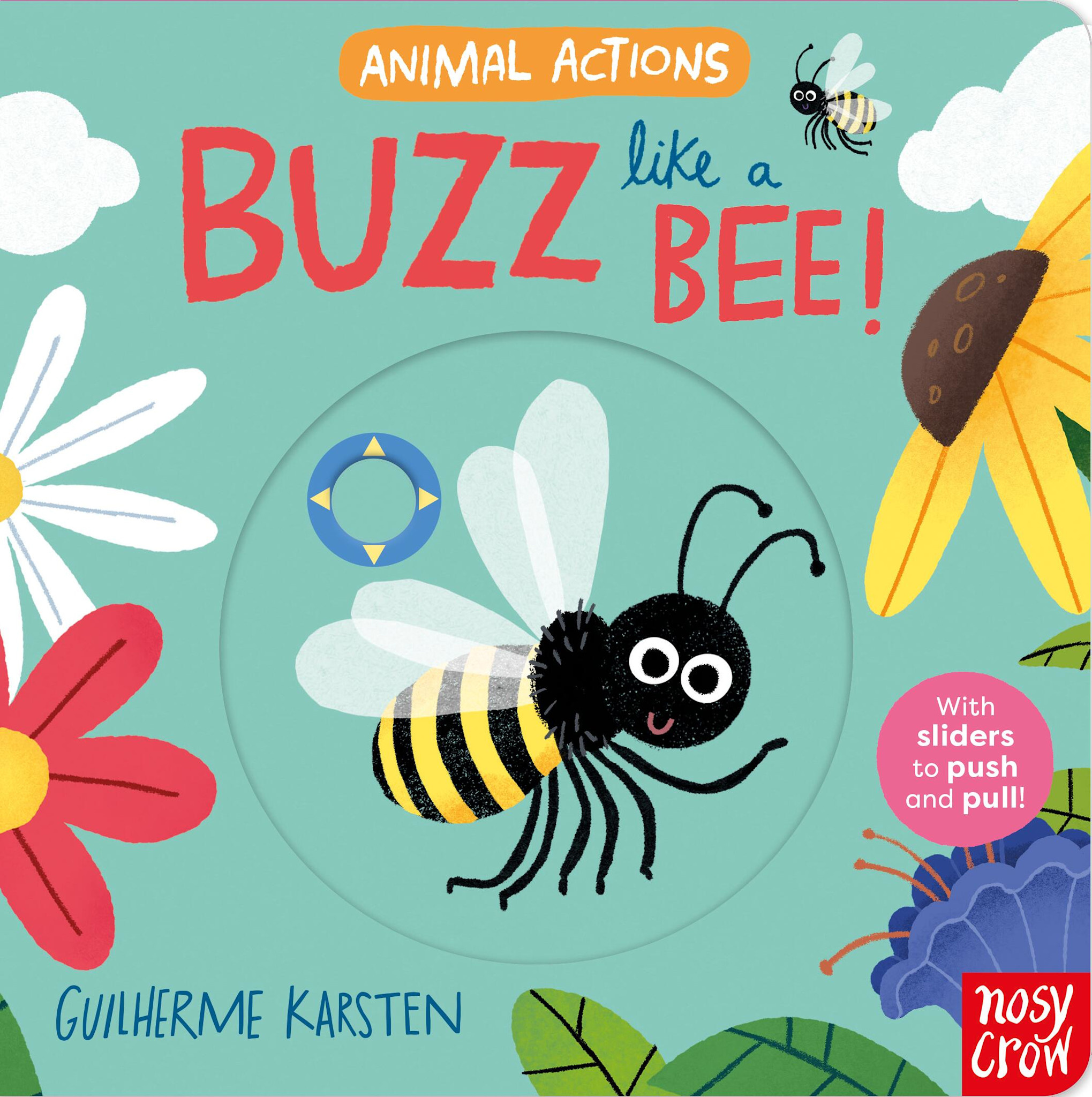 Nosy Crow Animal Actions: Buzz Like a Bee