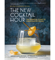 Running Press Adult The New Cocktail Hour: The Essential Guide to Handcrafted Drinks (Revised & Expanded Edition)