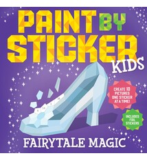 Paint by Sticker Kids: Fairytale Magic: Create 10 Pictures One Sticker at a Time! Includes Foil Stickers