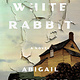 White Rabbit: A Novel