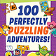 Puzzletopia: 100 Perfectly Puzzling Adventures!: Over 100 Brain Games Inside