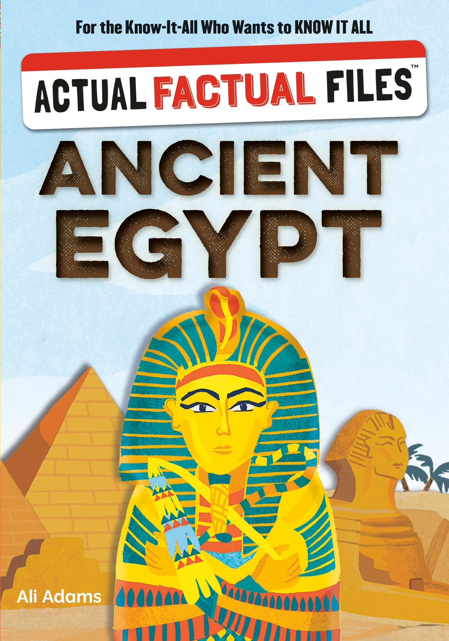 Actual Factual Files: Ancient Egypt