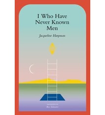 I Who Have Never Known Men