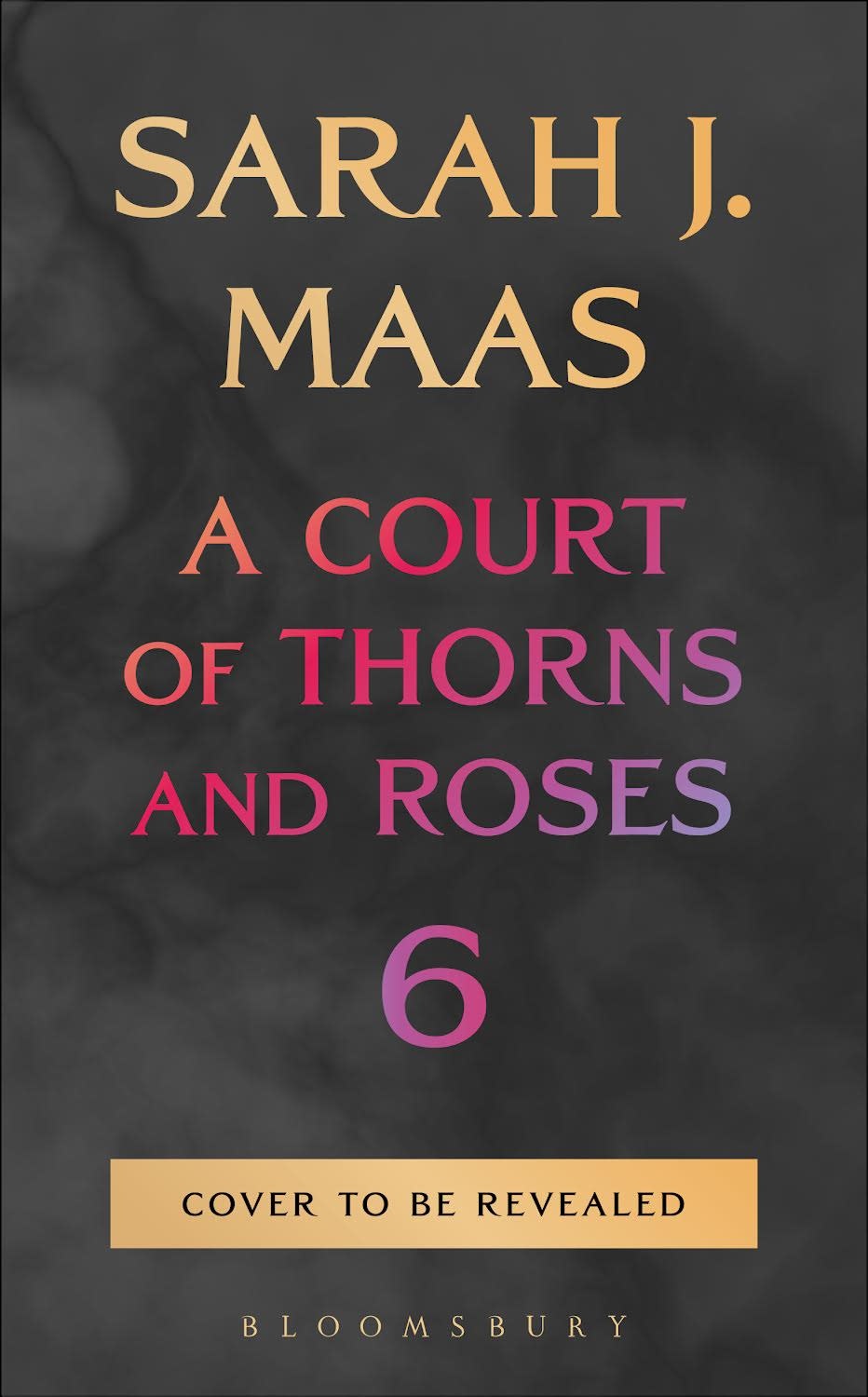 Bloomsbury Publishing A Court of Thorns and Roses 6