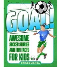 becker&mayer! kids Goal!: Awesome Soccer Stories and Fun Facts for Kids