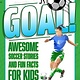 becker&mayer! kids Goal!: Awesome Soccer Stories and Fun Facts for Kids