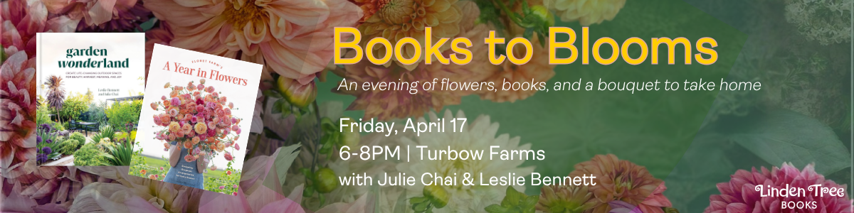 Books to Blooms: Friday, April 17 at 6pm