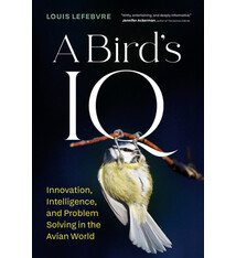 Greystone Books A Bird's IQ: Innovation, Intelligence, and Problem Solving in the Avian World