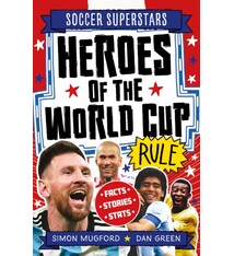 Welbeck Children's Books Soccer Superstars: Heroes of the World Cup Rule