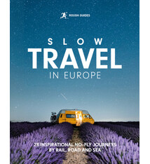 Rough Guides Rough Guides Slow Travel in Europe: 28 Inspirational No-Fly Journeys by Rail, Road and Sea