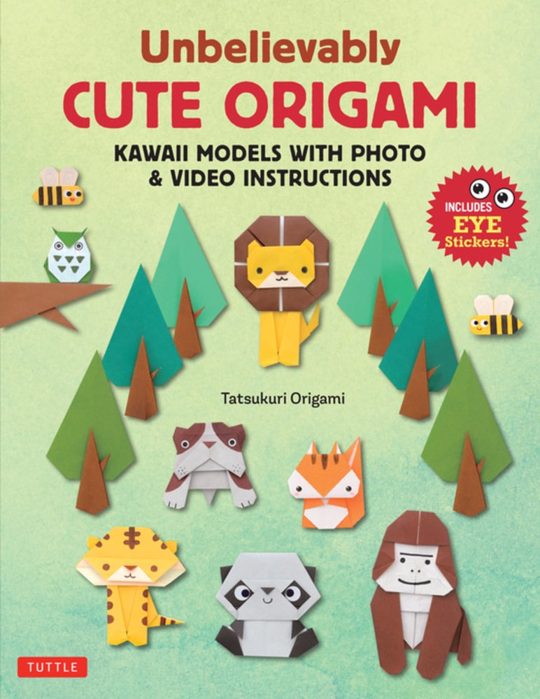 Tuttle Publishing Unbelievably Cute Origami: Kawaii Models with Photo & Video Instructions