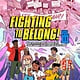 Fighting to Belong! (Vol. 3): Asian American, Native Hawaiian, and Pacific Islander History from the 1970s to Today