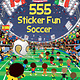 555 Sticker Fun - Soccer