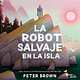 La robot salvaje en la isla / The Wild Robot on the Island