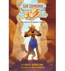 Holiday House Sir Edmund of the Wild West: Mystery in the Grand Canyon