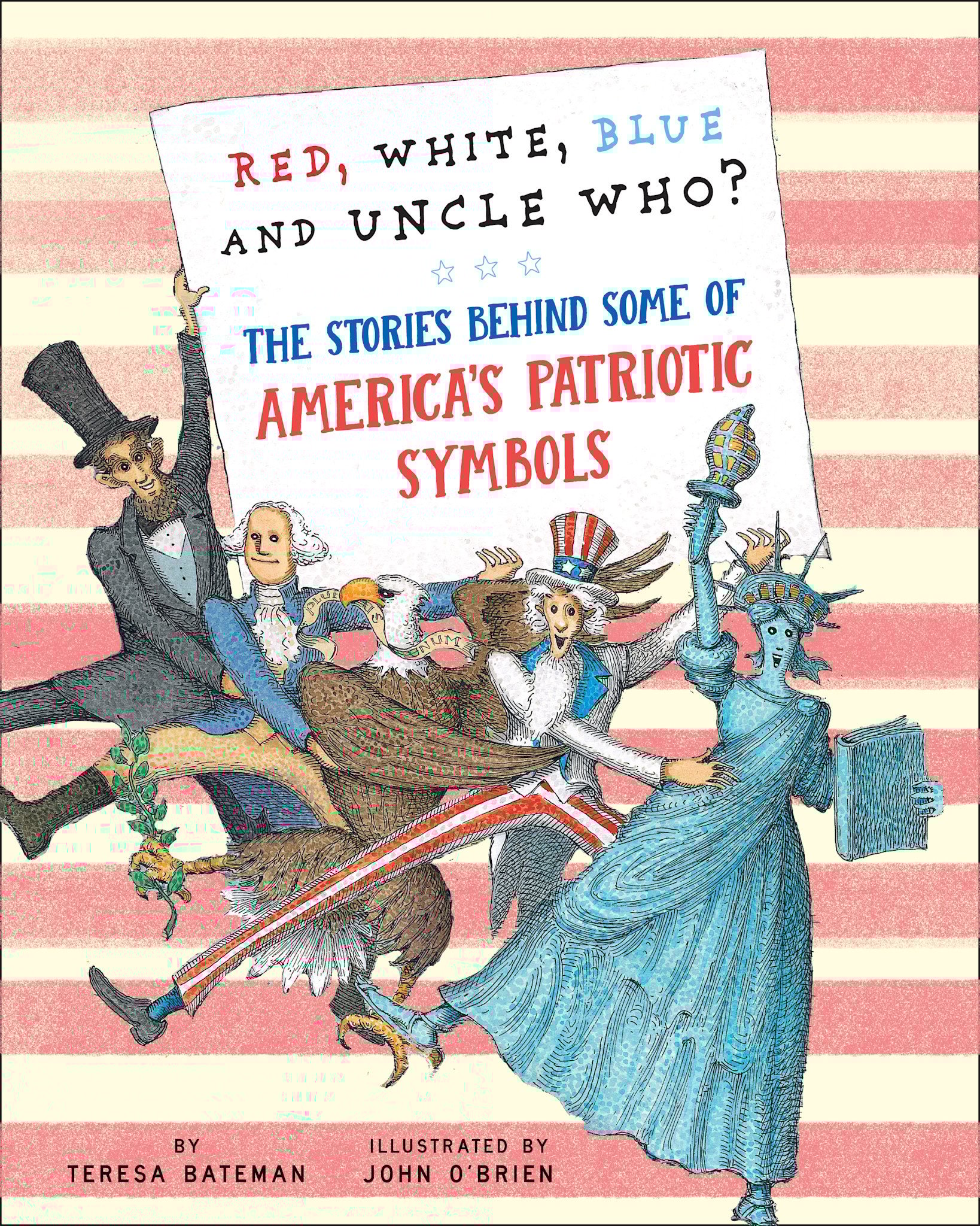 Holiday House Red, White, Blue and Uncle Who?: The Stories Behind Some of America's Patriotic Symbols