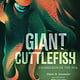 Candlewick Giant Cuttlefish: Chameleon of the Sea