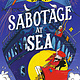 Candlewick Montgomery Bonbon #4: Sabotage at Sea