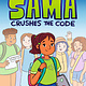 Sama Crushes the Code: A Graphic Novel