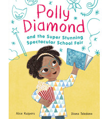 Chronicle Books Polly Diamond and the Super Stunning Spectacular School Fair: Book 2