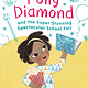 Chronicle Books Polly Diamond and the Super Stunning Spectacular School Fair
