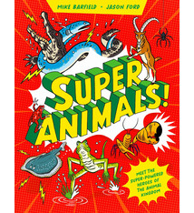 Laurence King Publishing Super Animals!: Meet the superpowered heroes of the animal kingdom