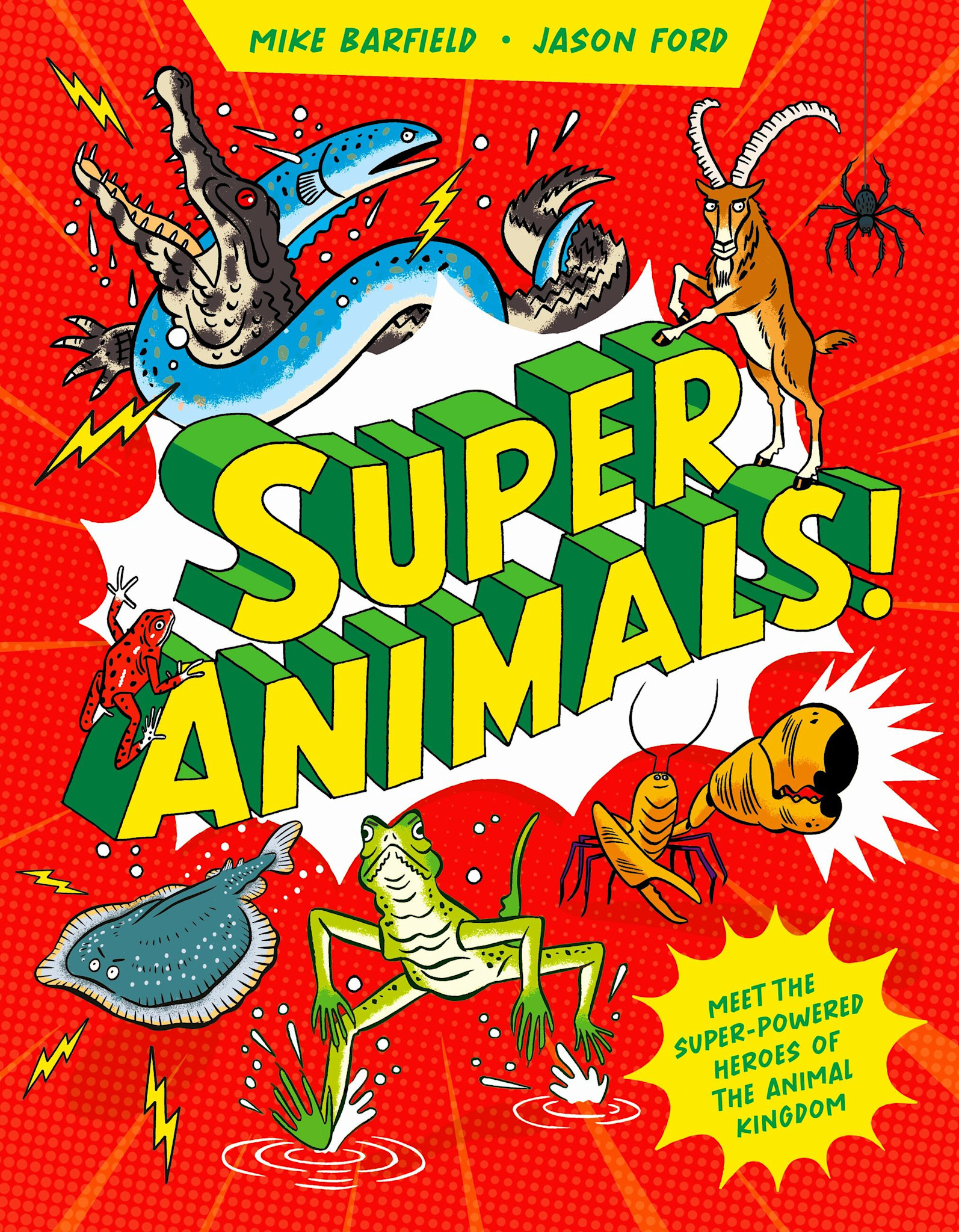 Laurence King Publishing Super Animals!: Meet the superpowered heroes of the animal kingdom