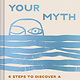 Chronicle Books Awaken Your Myth: 6 Steps to Discover a Life of Peace and Purpose