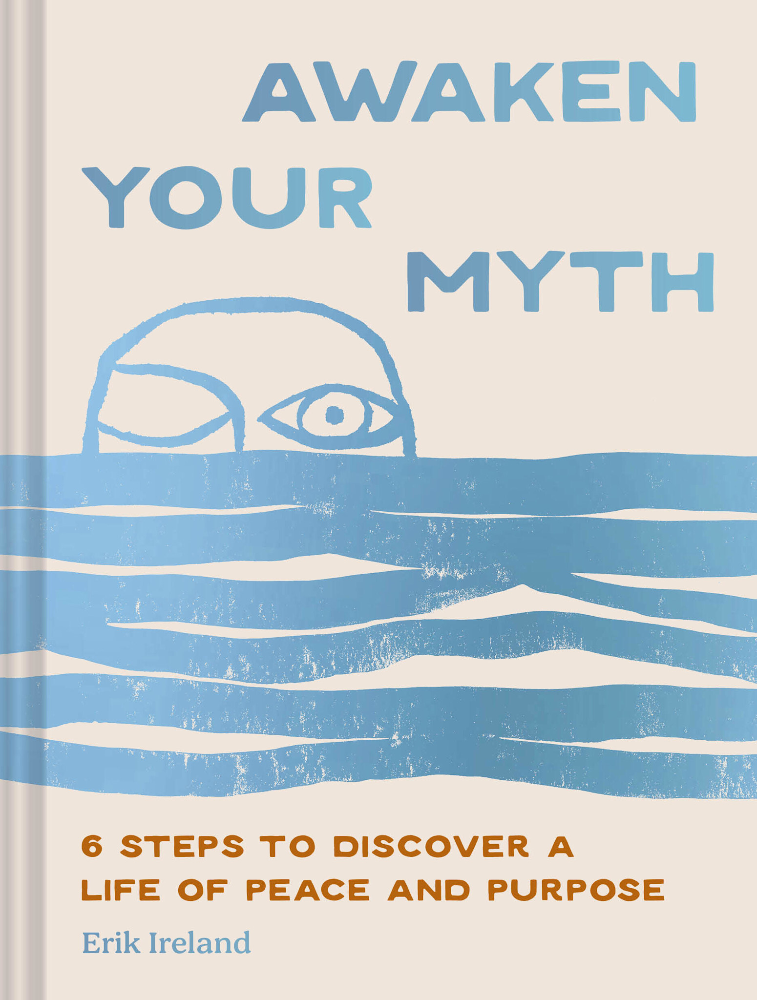 Chronicle Books Awaken Your Myth: 6 Steps to Discover a Life of Peace and Purpose