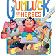 Chronicle Books The Story of Gumluck and the Heroes: Book Three