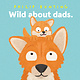 Wild About Dads