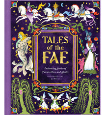 Chronicle Books Tales of the Fae: Enchanting Stories of Fairies, Elves, and Sprites