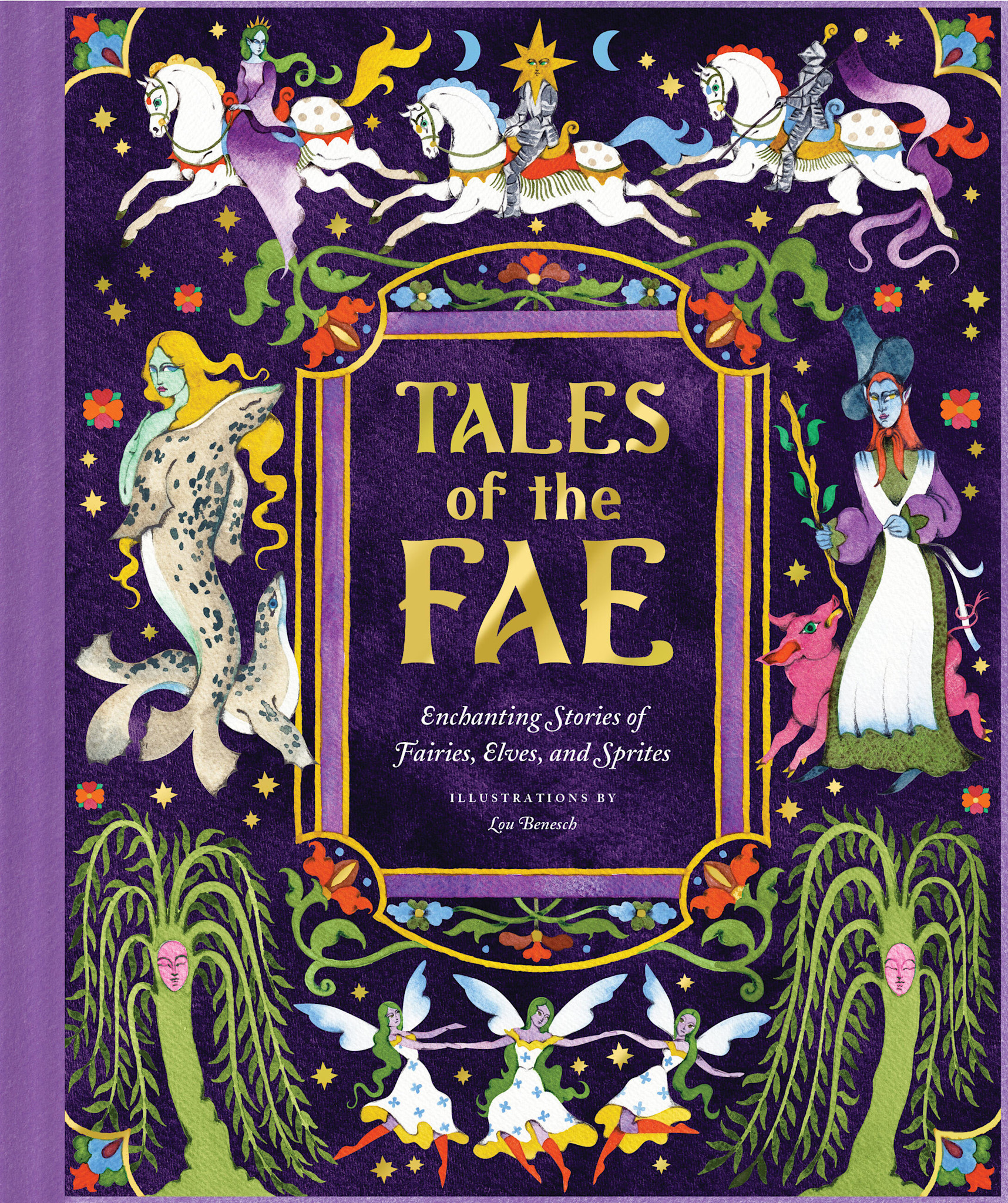 Chronicle Books Tales of the Fae: Enchanting Stories of Fairies, Elves, and Sprites
