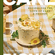 Chronicle Books Cake Picnic: Recipes for the Love of Cake & Friends