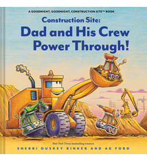 Chronicle Books Construction Site: Dad and His Crew Power Through!