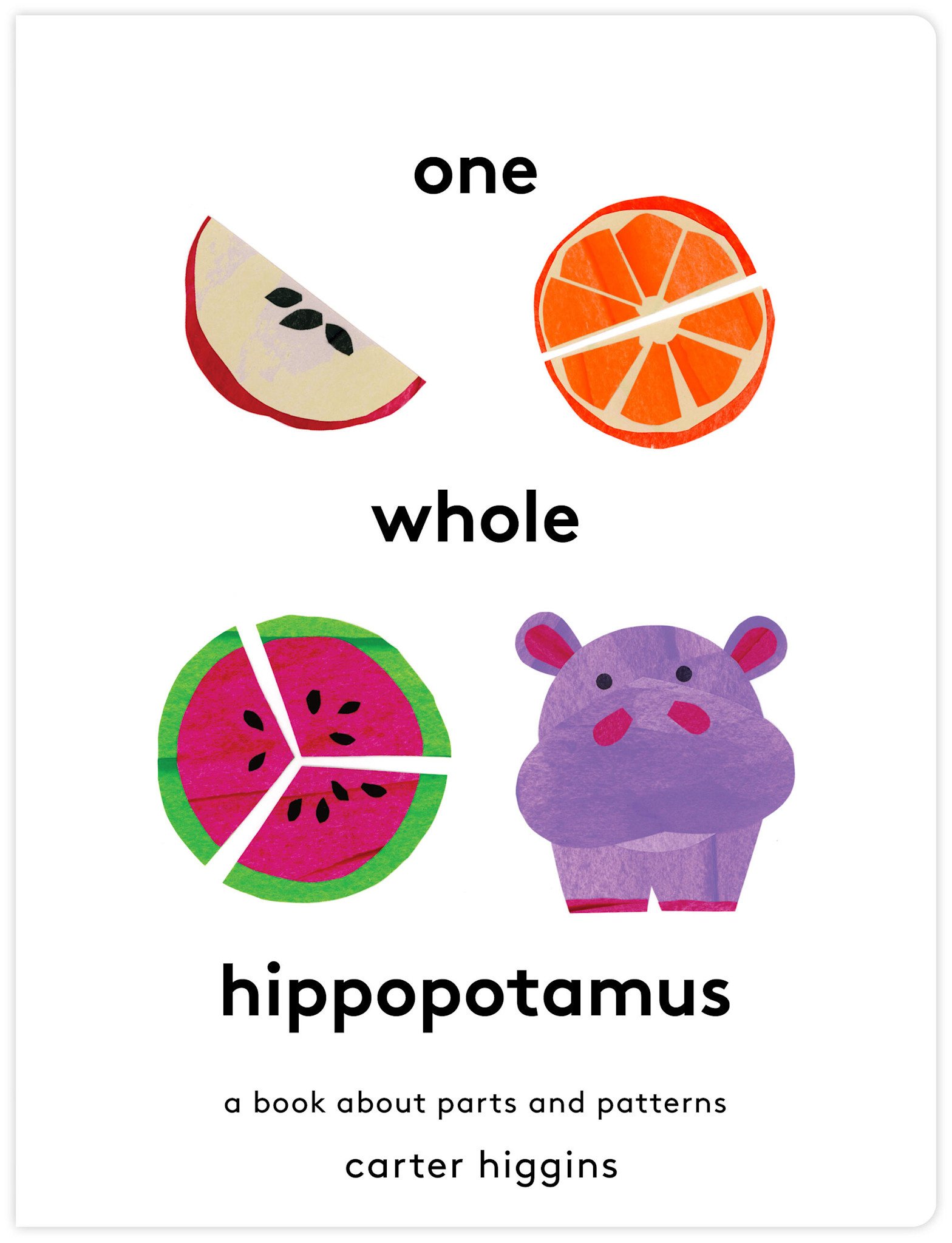 Chronicle Books One Whole Hippopotamus: A Book About Parts and Patterns