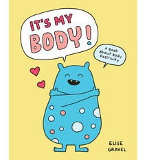 Chronicle Books It’s My Body!: A Book About Body Positivity