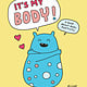 Chronicle Books It’s My Body!: A Book About Body Positivity