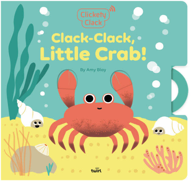 Twirl Clickety Clack: Clack-Clack, Little Crab!